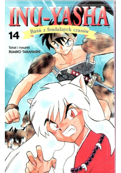 Inu - Yasha Baśń z feudalnych czasów Tom 14