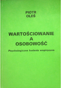 Wartościowanie a osobowość Psychologiczne badania empiryczne