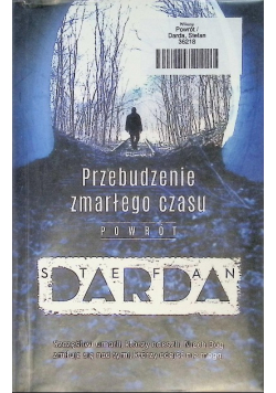 Przebudzenie zmarłego czasu. Powrót