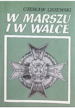 W marszu i w walce