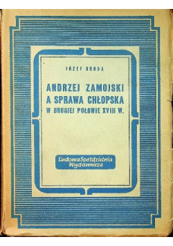 Andrzej Zamojski a sprawa chłopska w drugiej połowie XVIII w