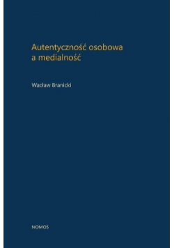 Autentyczność osobowa a medialność
