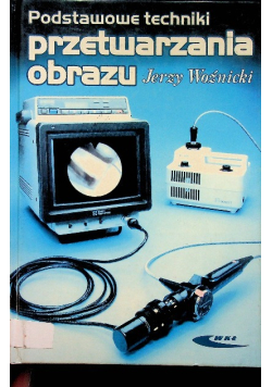 Podstawowe techniki przetwarzania obrazu