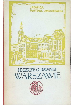 Jeszcze o dawnej Warszawie