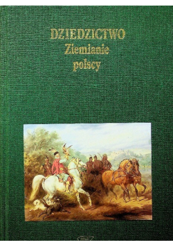 Dziedzictwo Ziemianie polscy