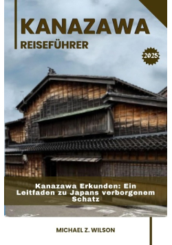 Kanazawa Reisfuhrer