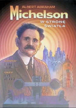 Albert Abraham Michelson W stronę światła