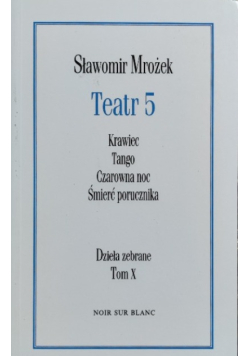 Teatr 5 Dzieła zebrane Tom X
