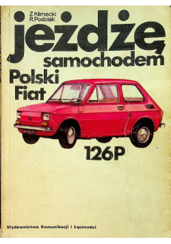 Jeżdżę samochodem Polski Fiat 126P