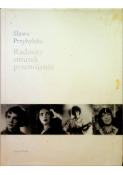 Radosny smutek przemijania