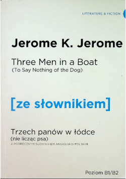 Three men in a boat Trzech panów w łódce nie licząc psa wersja angielska z podręcznym słownikiem