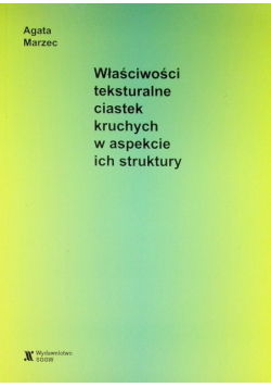 Właściwości teksturalne ciastek kruchych w aspekcie ich struktury