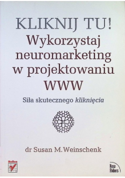 Kliknij tu! Wykorzystaj neuromarketing w projektowaniu www