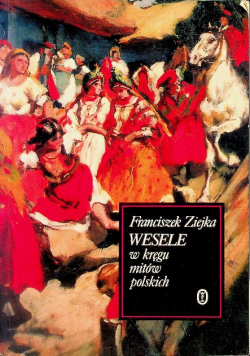 Wesele w kręgu mitów polskich