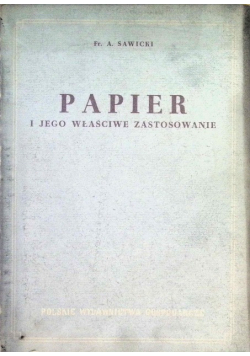 Papier i jego właściwe zastosowanie