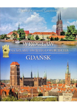 Wrocław na Szlaku Świętego Wojciecha Gdańsk