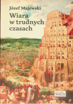 Wiara w trudnych czasach