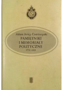 Pamiętniki i memoriały polityczne 1776 - 1809