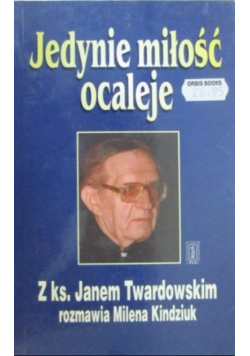Jedynie miłość ocaleje