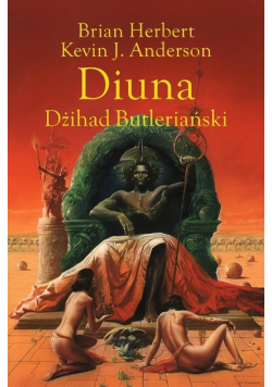 Legendy Diuny Tom 1 Diuna Dżihad Butleriański