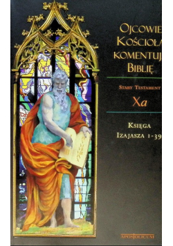 Ojcowie Kościoła komentują Biblię Xa Księga Izajasza 1-39