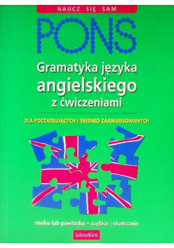 Gramatyka języka angielskiego z ćwiczeniami Dla początkujących i średnio zaawansowanych