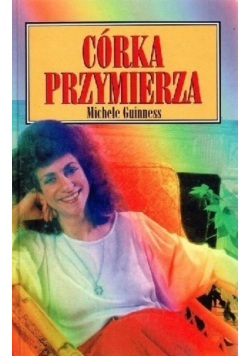 Córka Przymierza. Droga Żydówki do Chrystusa.