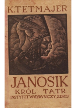 Janosik król Tatr, 1924 r.