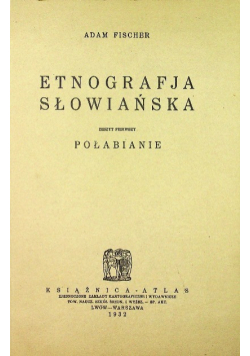 Etnografja słowiańska Zeszyt 1 Połabianie
