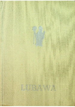 Lubawa z dziejów miasta i okolic