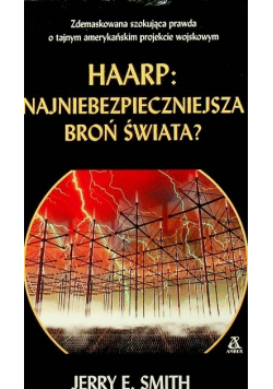 HAARP Najniebezpieczniejsza broń świata