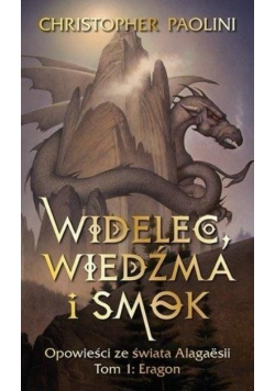 Opowieści ze świata Alagaesii Tom 1 Eragon Widelec wiedźma i smok