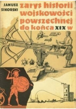 Zarys historii wojskowości powszechnej do końca XIX w.