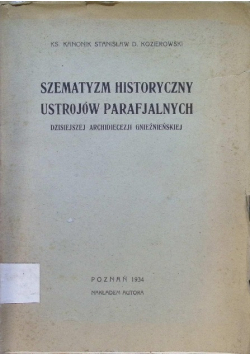 Szematyzm Historyczny Ustrojów Parafjalnych 1934r.