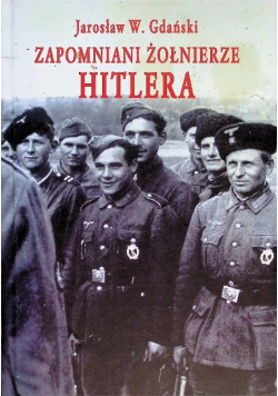 Zapomniani żołnierze Hitlera