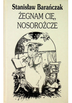 Żegnam cię nosorożcze