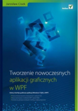 Tworzenie nowoczesnych aplikacji graficznych w WPF