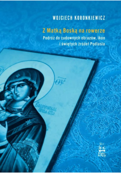 Z Matką Boską na rowerze