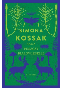 Saga Puszczy Białowieskiej