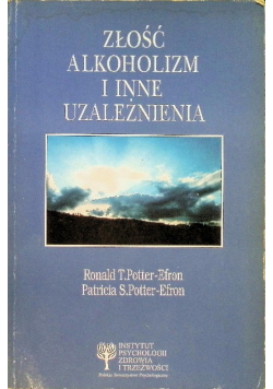 Złość alkoholizm i inne uzależnienia