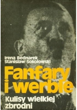 Fanfary i werbele Kulisy wielkiej zbrodni