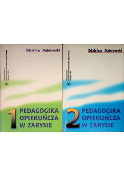 Pedagogika opiekuńcza w zarysie Tom 1 i 2