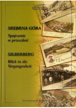 Srebrna Góra Spojrzenie w przeszłość