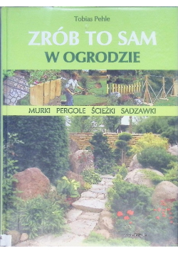 Zrób to sam w ogrodzie