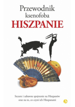 Przewodnik ksenofoba. Hiszpanie