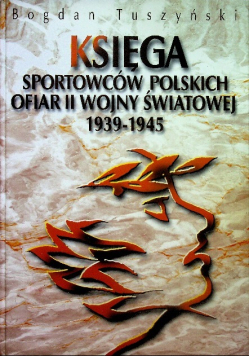 Księga sportowców polskich ofiar II wojny