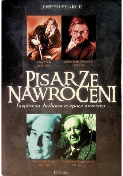 Pisarze nawróceni Inspiracja duchowa w epoce niewiary