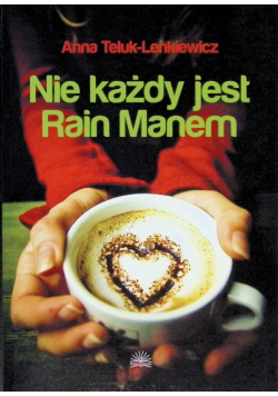 Nie każdy jest Rain Manem