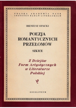 Poezja romantycznych przełomów  szkice