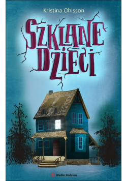 Szklane dzieci. Szklane dzieci